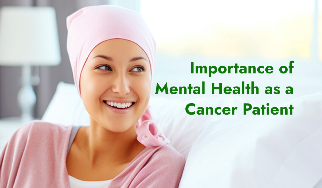 Importance of Mental Health as a Cancer Patient