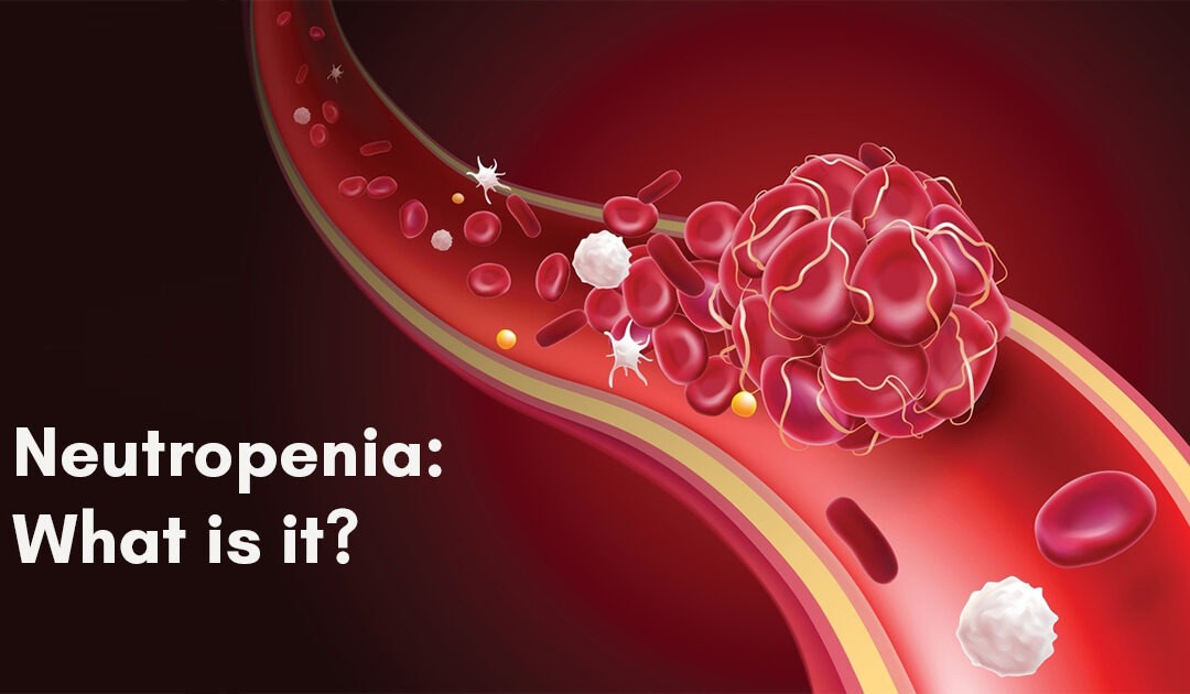 Neutropenia: What is it??